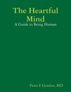 The Heartful Mind: A Guide to Being Human (eBook, ePUB) - Gordon, Md