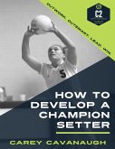 How to Develop a Champion Setter (eBook, ePUB)