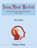 Young Minds Wasted: Reducing Poverty By Enchancing Intelligence, In Known Ways. (eBook, ePUB)