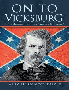Cover On to Vicksburg!: The Mississippi Central Railroad Campaign (eBook, ePUB)