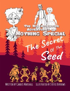 The Non Adventure Adventures of Nothing Special: The Secret of the Seed (eBook, ePUB) - Marshall, Candis; Burrows, Stevie