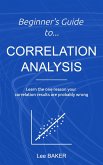 Beginner's Guide to Correlation Analysis (Bite-Size Stats, #4) (eBook, ePUB)