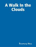A Walk In the Clouds (eBook, ePUB)