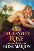 Wild Gypsy Rose (Royals of Cardenas, #4) (eBook, ePUB) Wild Gypsy Rose (Royals of Cardenas, #4) (eBook, ePUB)