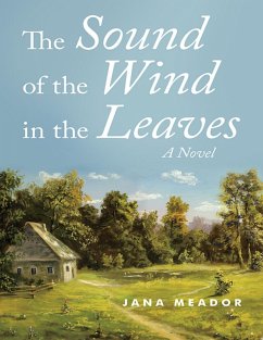Cover The Sound of the Wind In the Leaves: A Novel (eBook, ePUB)
