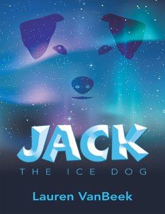Jack: The Ice Dog (eBook, ePUB) - Vanbeek, Lauren