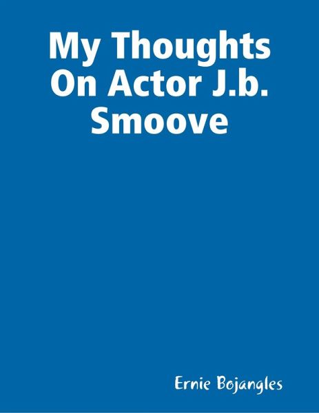 My Thoughts On Actor J.b. Smoove (eBook, ePUB) My Thoughts On Actor J.b. Smoove (eBook, ePUB)