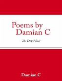 Poems By Damian C: The Devil Sees (eBook, ePUB)