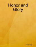 Honor and Glory (eBook, ePUB)
