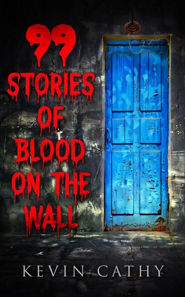 99 Stories of Blood on the Wall (eBook, ePUB)