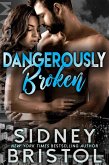 Dangerously Broken (Aegis Group Lepta Team, #4) (eBook, ePUB) Dangerously Broken (Aegis Group Lepta Team, #4) (eBook, ePUB)
