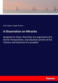 A Dissertation on Miracles - Adams, John;Farmer, Hugh