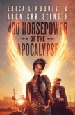400 Horsepower of the Apocalypse (eBook, ePUB) 400 Horsepower of the Apocalypse (eBook, ePUB)
