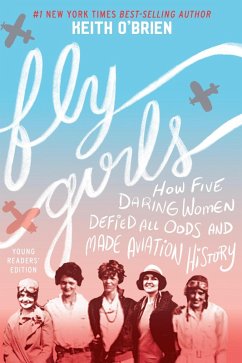 Fly Girls Young Readers' Edition (eBook, ePUB) - O'Brien, Keith