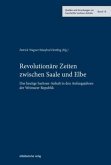 Revolutionäre Zeiten zwischen Saale und Elbe