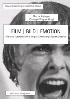 Film   Bild   Emotion - Delarue, Dominic E.;Elsaesser, Thomas;Gerlach, Nina;Stiglegger, Marcus;Wagner, Christoph