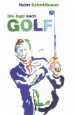 Die Jagd nach Golf