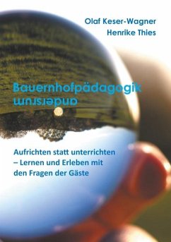 Bauernhofpädagogik ... andersherum - Keser-Wagner, Olaf;Thies, Henrike