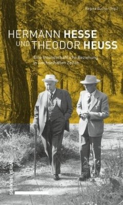 Hermann Hesse und Theodor Heuss - Bucher, Regina