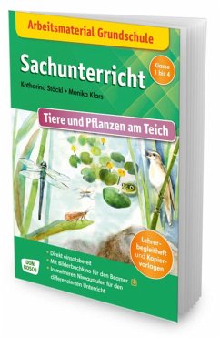 Arbeitsmaterial Grundschule. Sachunterricht. Tiere und Pflanzen am Teich. - Stöckl-Bauer, Katharina