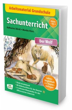 Arbeitsmaterial Grundschule. Sachunterricht. Der Wolf. - Stöckl-Bauer, Katharina