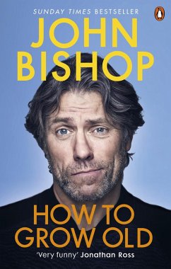How to Grow Old (eBook, ePUB) - Bishop, John