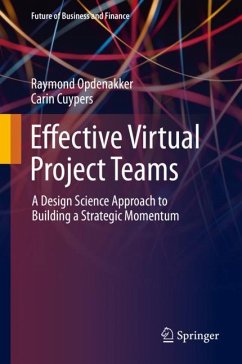 Effective Virtual Project Teams - Opdenakker, Raymond;Cuypers, Carin