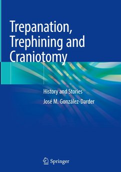 Trepanation, Trephining and Craniotomy - González-Darder, José M