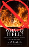 What is Hell? The Truth About Hell and How to Avoid It (Christian Questions, #4) (eBook, ePUB)