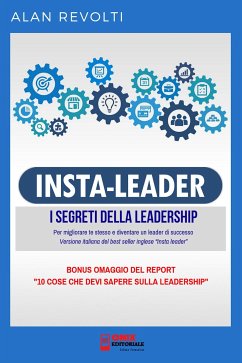 Insta Leader - I Segreti della leadership (eBook, ePUB) - Revolti, Alan