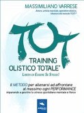 T.O.T. – Training Olistico Totale (eBook, ePUB)
