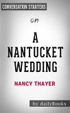 A Nantucket Wedding: A Novel by Nancy Thayer   Conversation Starters (eBook, ePUB)