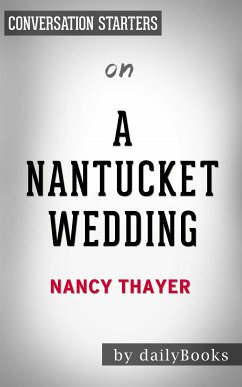 A Nantucket Wedding: A Novel by Nancy Thayer   Conversation Starters (eBook, ePUB) - dailyBooks