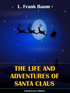 The Life and Adventures of Santa Claus (eBook, ePUB) - Frank Baum, L.