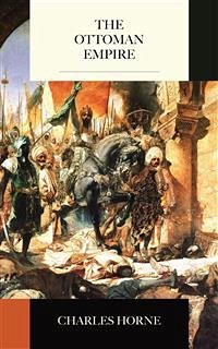The Ottoman Empire (eBook, ePUB) - Horne, Charles