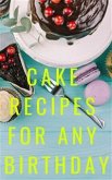 Cake Recipes For Any Birthday (eBook, ePUB)