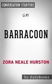 Barracoon: The Story of the Last "Black Cargo" by Zora Neale-Hurston   Conversation Starters (eBook, ePUB)