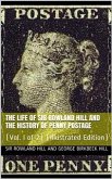 The Life of Sir Rowland Hill and the History of Penny Postage, Vol. I (of 2) (eBook, PDF)