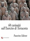 60 curiosità sull'Esercito di Terracotta (eBook, ePUB)