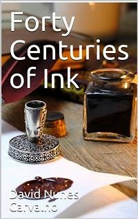 Forty Centuries of Ink (eBook, ePUB) - Nunes Carvalho, David