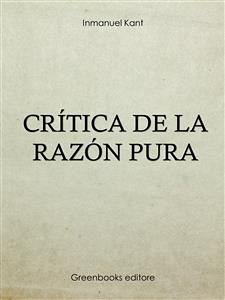 Crítica de la razón pura (eBook, ePUB) - Kant, Inmanuel