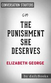 The Punishment She Deserves: A Lynley Novel by Elizabeth George   Conversation Starters (eBook, ePUB)