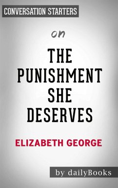 The Punishment She Deserves: A Lynley Novel by Elizabeth George   Conversation Starters (eBook, ePUB) - dailyBooks