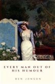 Every Man Out Of His Humour (eBook, ePUB)