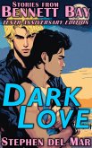 Dark Love (Stories from Bennett Bay, #1) (eBook, ePUB) Dark Love (Stories from Bennett Bay, #1) (eBook, ePUB)