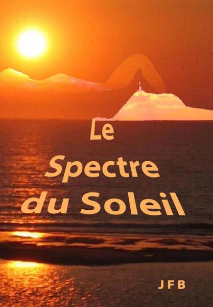 Le spectre du Soleil (eBook, ePUB) Le spectre du Soleil (eBook, ePUB)