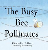 The Busy Bee Pollinates