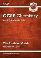 GCSE Chemistry AQA Revision Guide - Foundation includes Online Edition, Videos & Quizzes - CGP Books