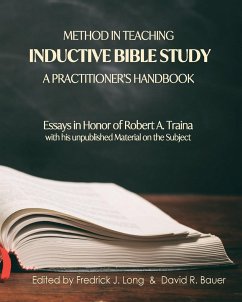 Method in Teaching Inductive Bible Study-A Practitioner's Handbook - Long, Fredrick J.; Bauer, David R.