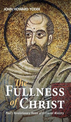 The Fullness of Christ - Yoder, John Howard